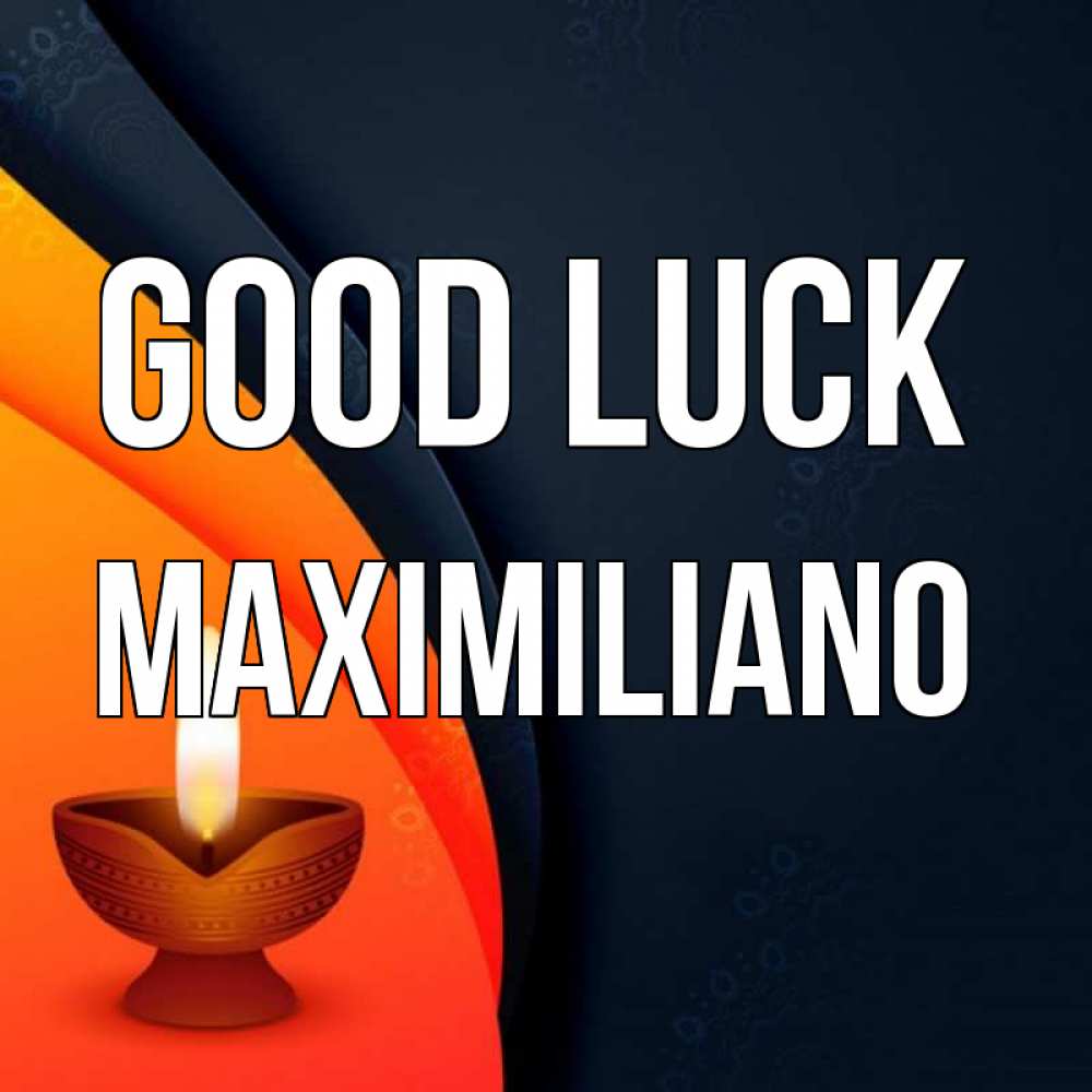 Greetings card с именем, Maximiliano Good luck абстрактный фон Greetings with text for free download 