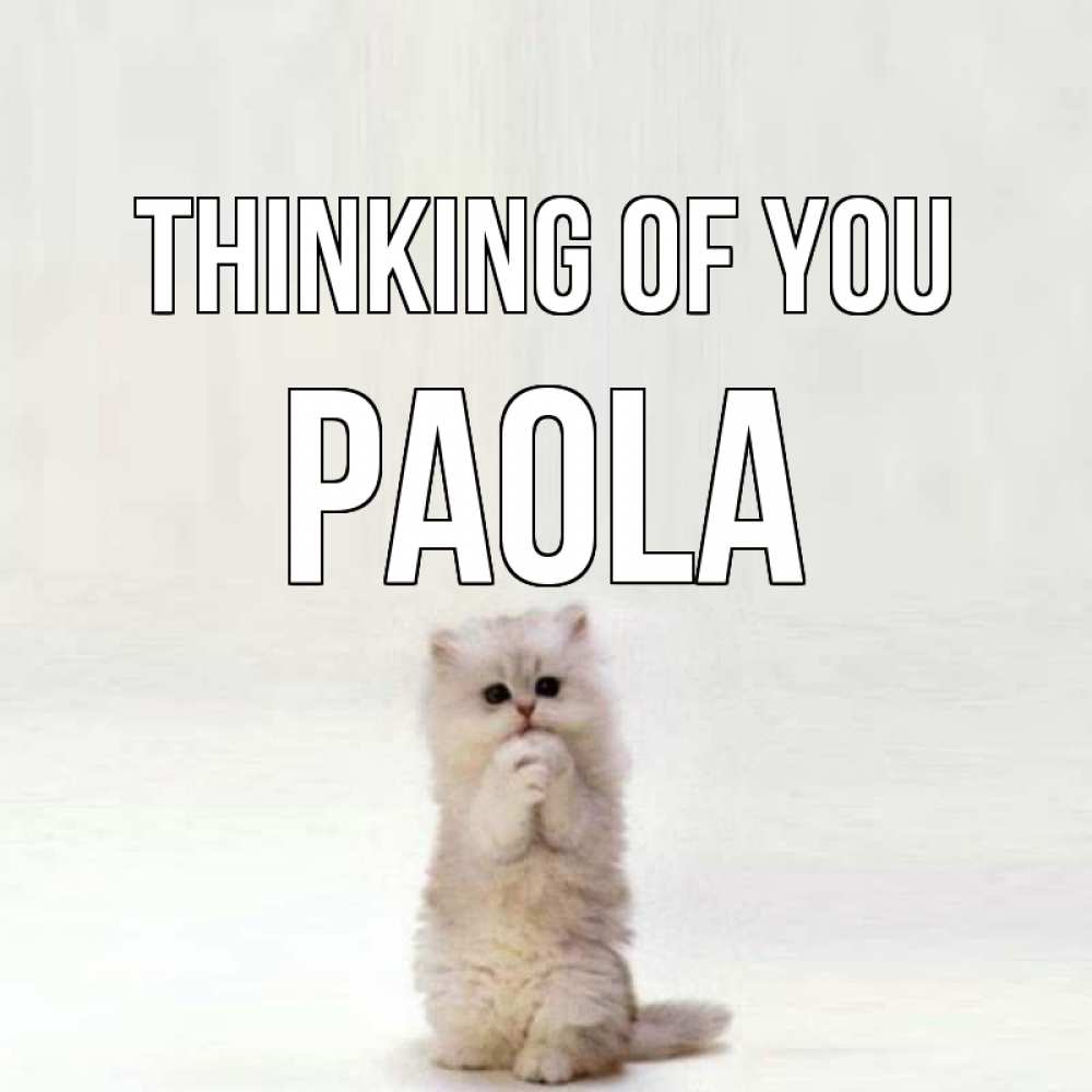 Greetings card с именем, Paola Thinking of you кот стоит на задних лапах Greetings with text for free download 