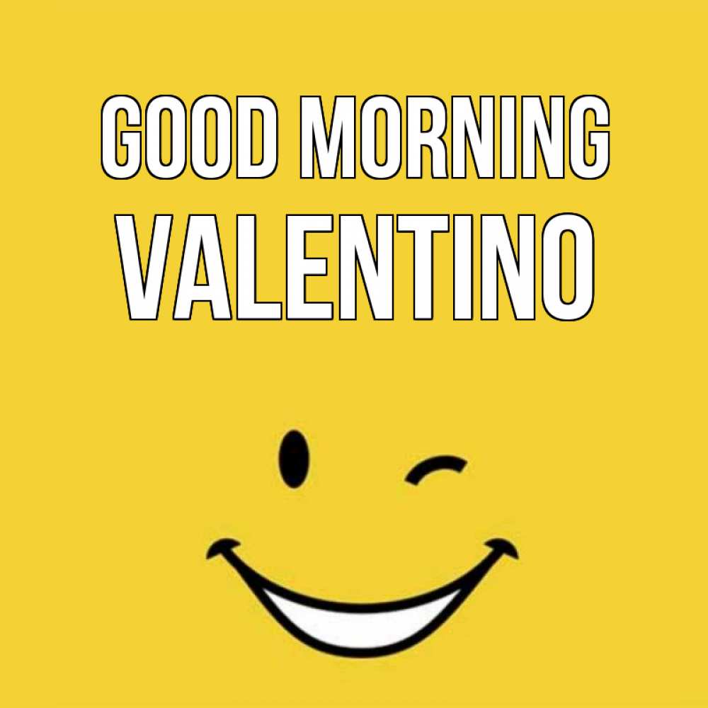Greetings card с именем, Valentino Good morning оранжевый фон Greetings with text for free download 