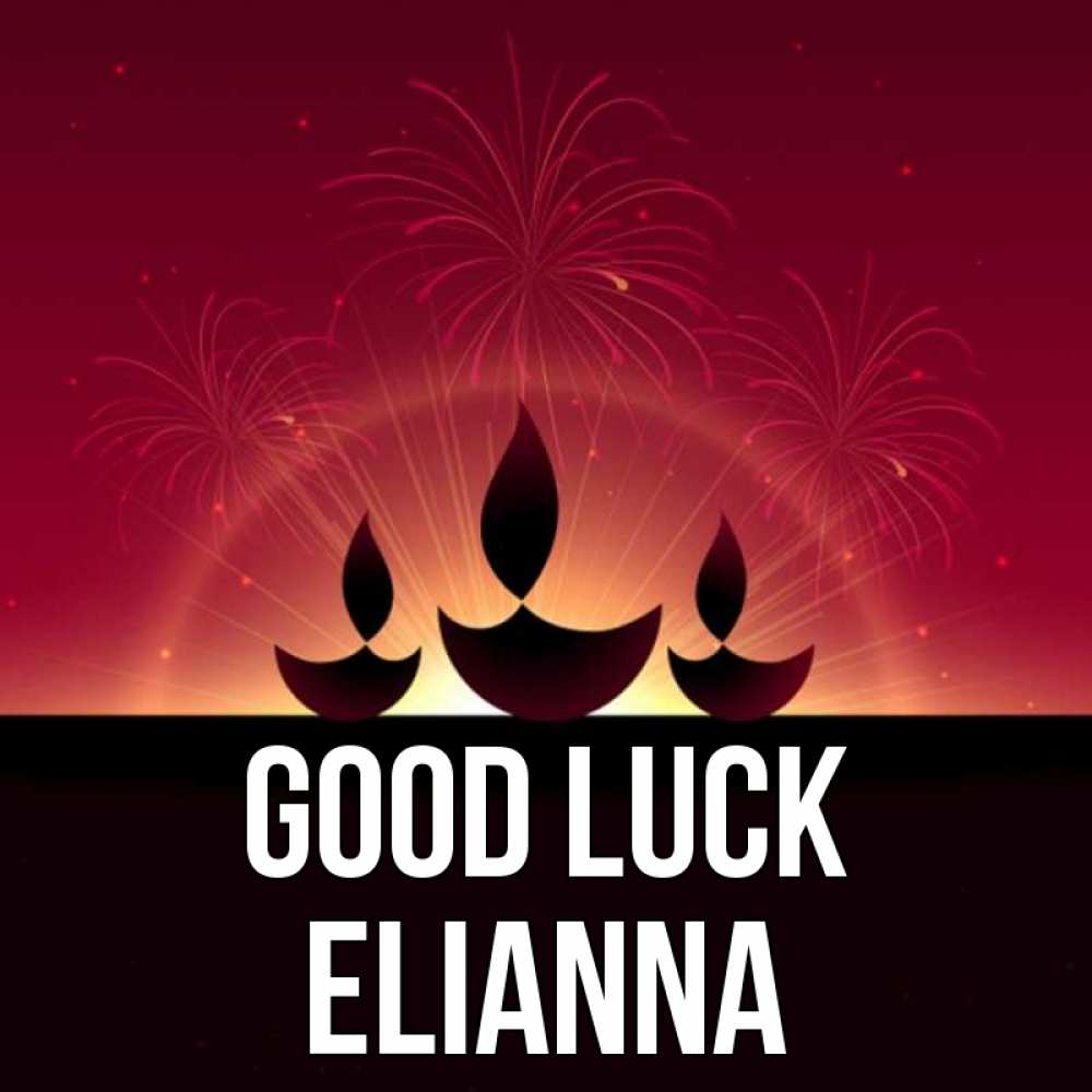 Greetings card с именем, Elianna Good luck праздник Greetings with text for free download 