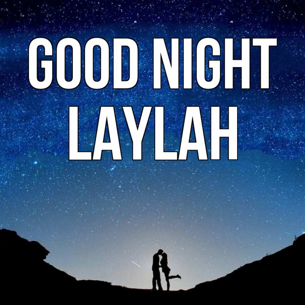Greetings card с именем, Laylah Good night звездное небо и люди Greetings with text for free download 