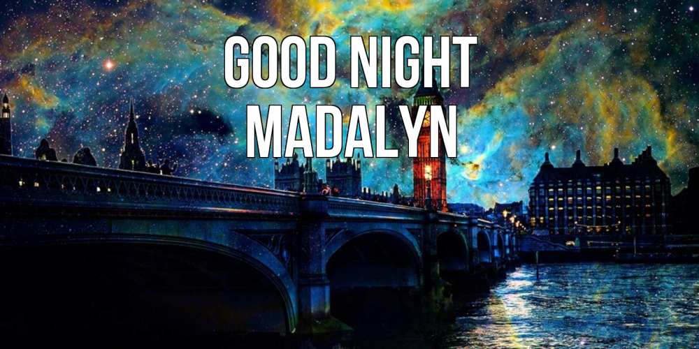 Greetings card с именем, Madalyn Good night биг бен Greetings with text for free download 