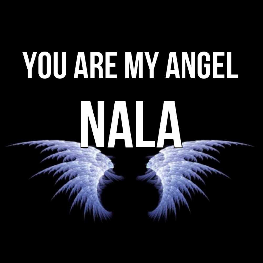 Greetings card с именем, Nala You are my angel ангельские крылья на черном фоне Greetings with text for free download 