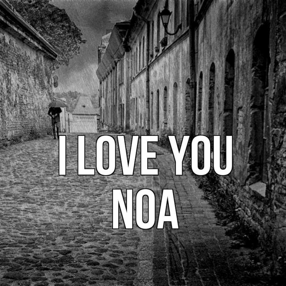 Greetings card с именем, Noa I love you зонт Greetings with text for free download 