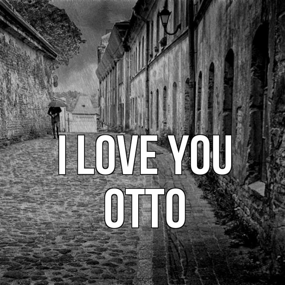 Greetings card с именем, Otto I love you зонт Greetings with text for free download 