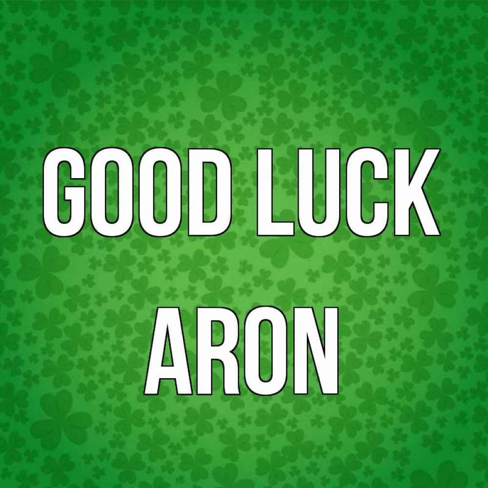 Greetings card с именем, Aron Good luck много листочков на удачу Greetings with text for free download 