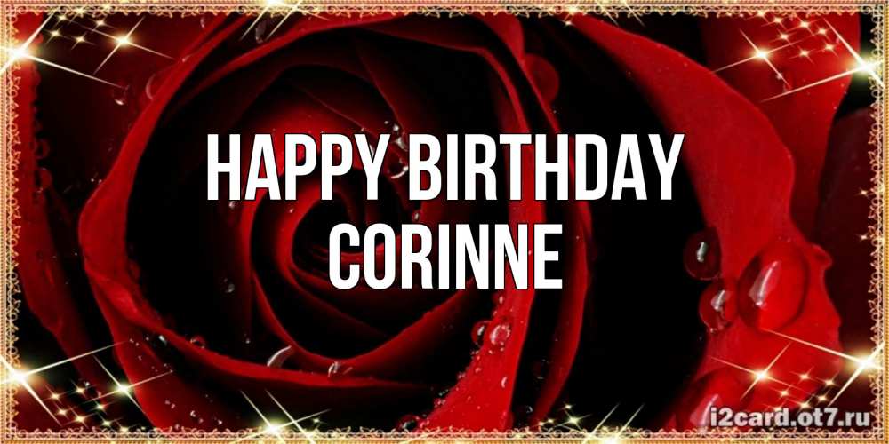 Greetings card с именем, Corinne Happy Birthday цветок в росе на день рождения Greetings with text for free download 