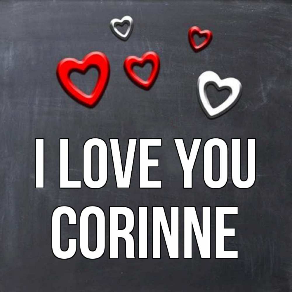 Greetings card с именем, Corinne I love you сердечки белые и красные Greetings with text for free download 
