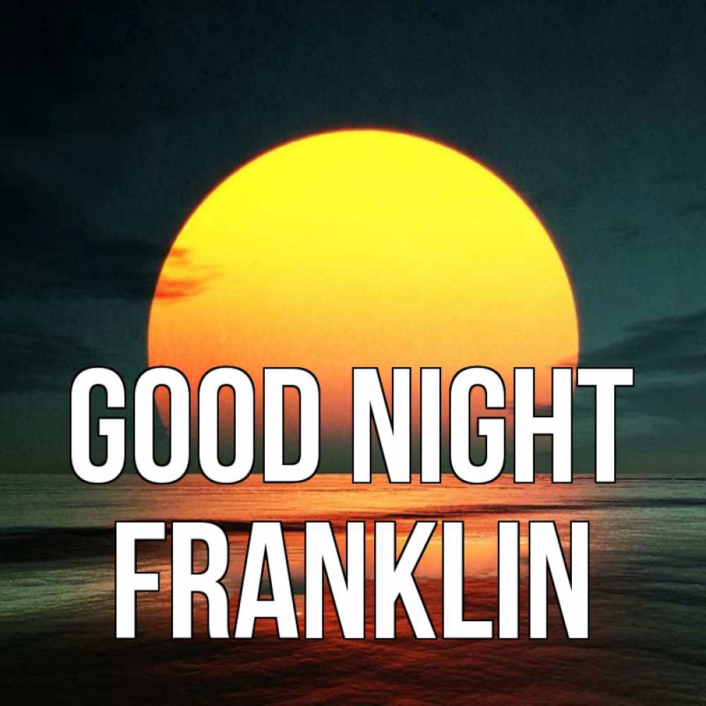 Greetings card с именем, Franklin Good night огромный диск солнц Greetings with text for free download 