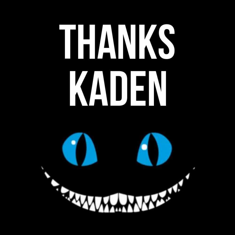 Greetings card с именем, Kaden Thanks благодарю от чеширика Greetings with text for free download 