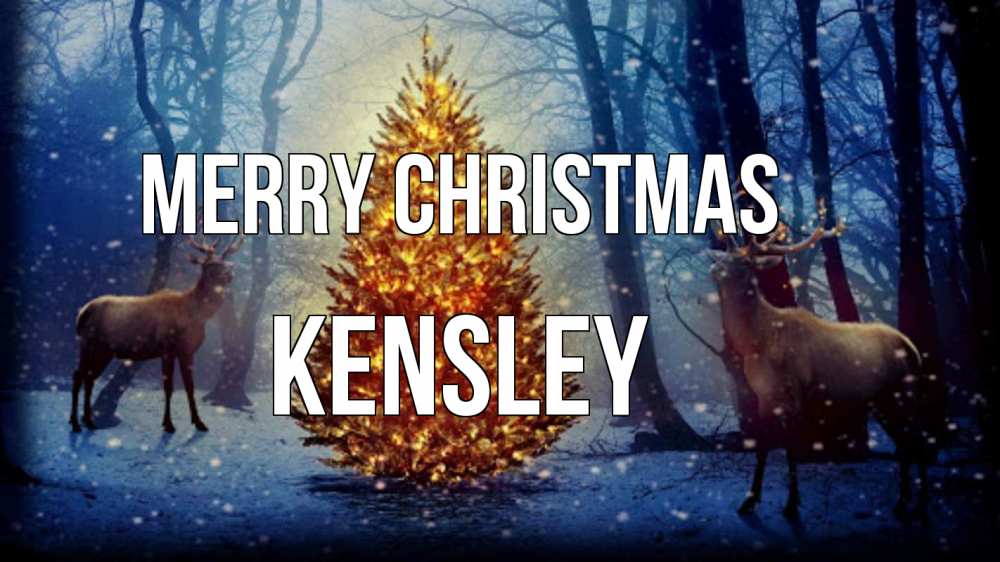 Greetings card с именем, Kensley Merry Christmas олени, новогодняя елка Greetings with text for free download 
