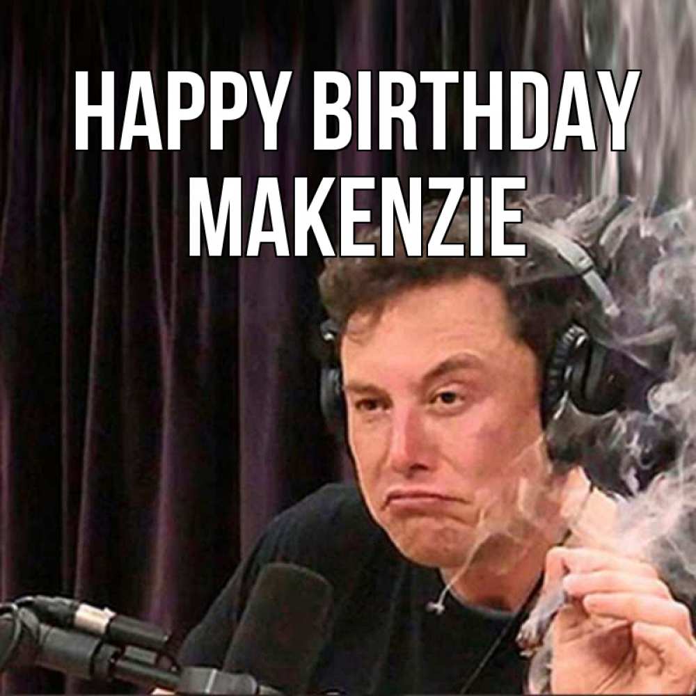 Greetings card с именем, Makenzie Happy Birthday МЕМ Greetings with text for free download 