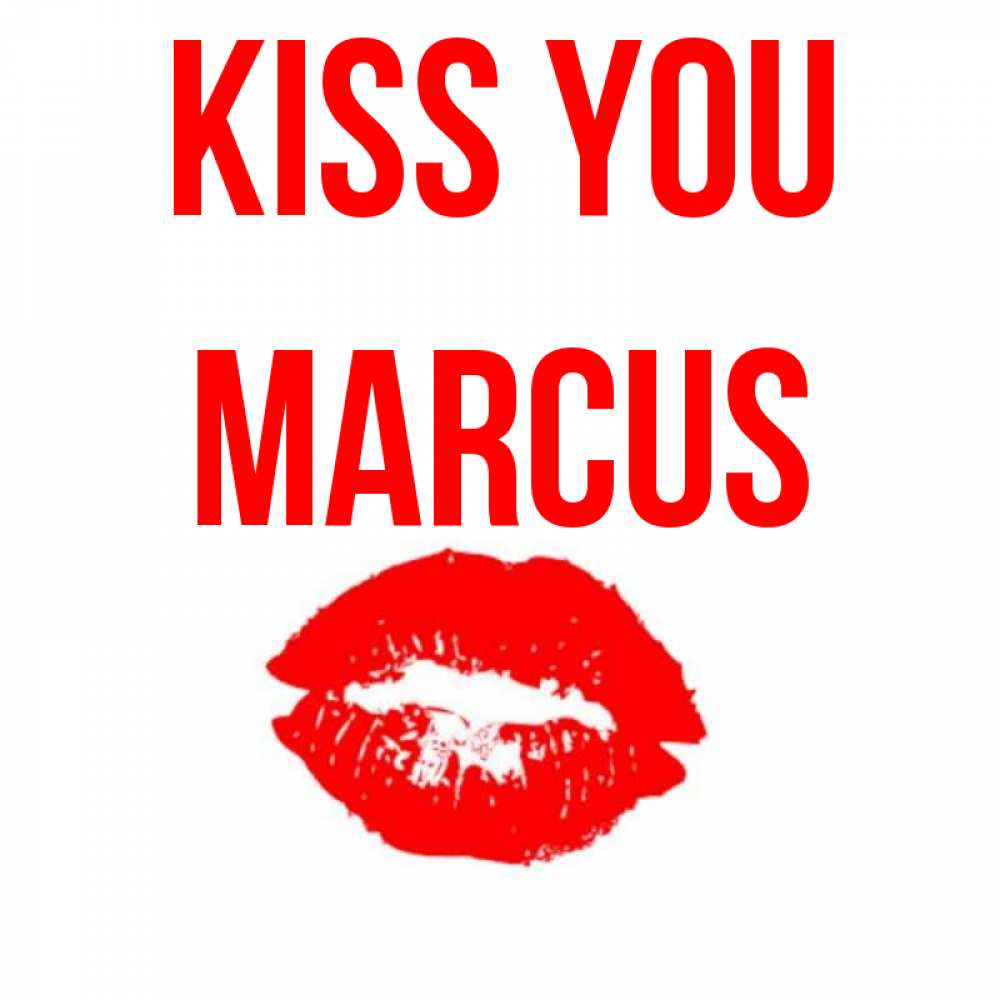 Greetings card с именем, Marcus Kiss you помада и губы Greetings with text for free download 