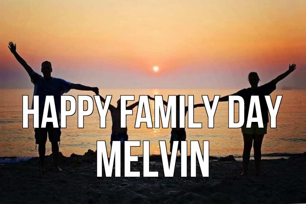 Greetings card с именем, Melvin happy family day мама, папа, дети, дочка,сын, море, пляж, закат Greetings with text for free download 