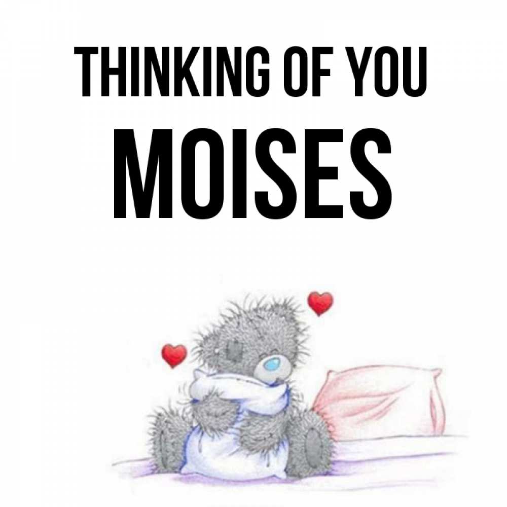 Greetings card с именем, Moises Thinking of you мишка на кровати Greetings with text for free download 