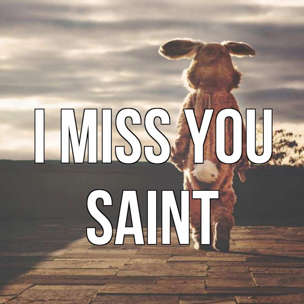 Greetings card с именем, Saint I miss you даже в костюме зайца Greetings with text for free download 