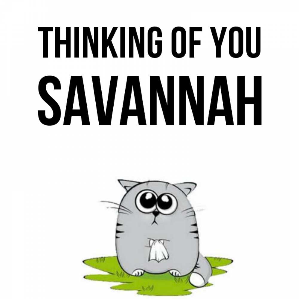 Greetings card с именем, Savannah Thinking of you тоска с платочком Greetings with text for free download 