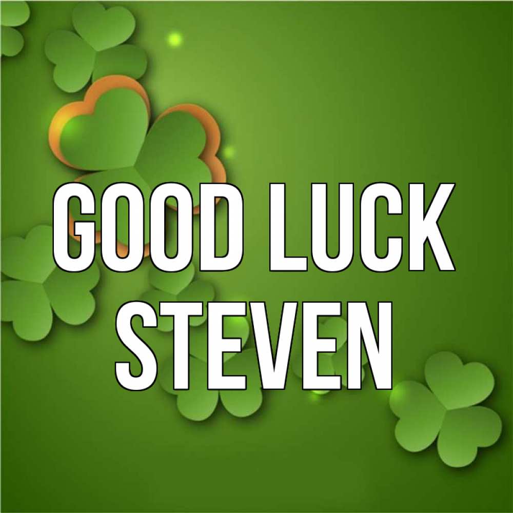 Greetings card с именем, Steven Good luck много трехлистных листочков клевера Greetings with text for free download 