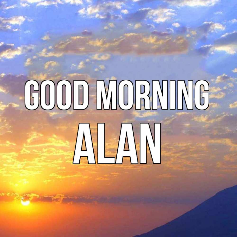 Greetings card с именем, Alan Good morning облака и солнце Greetings with text for free download 
