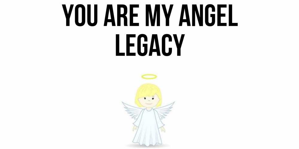 Greetings card с именем, Legacy You are my angel ангел Greetings with text for free download 