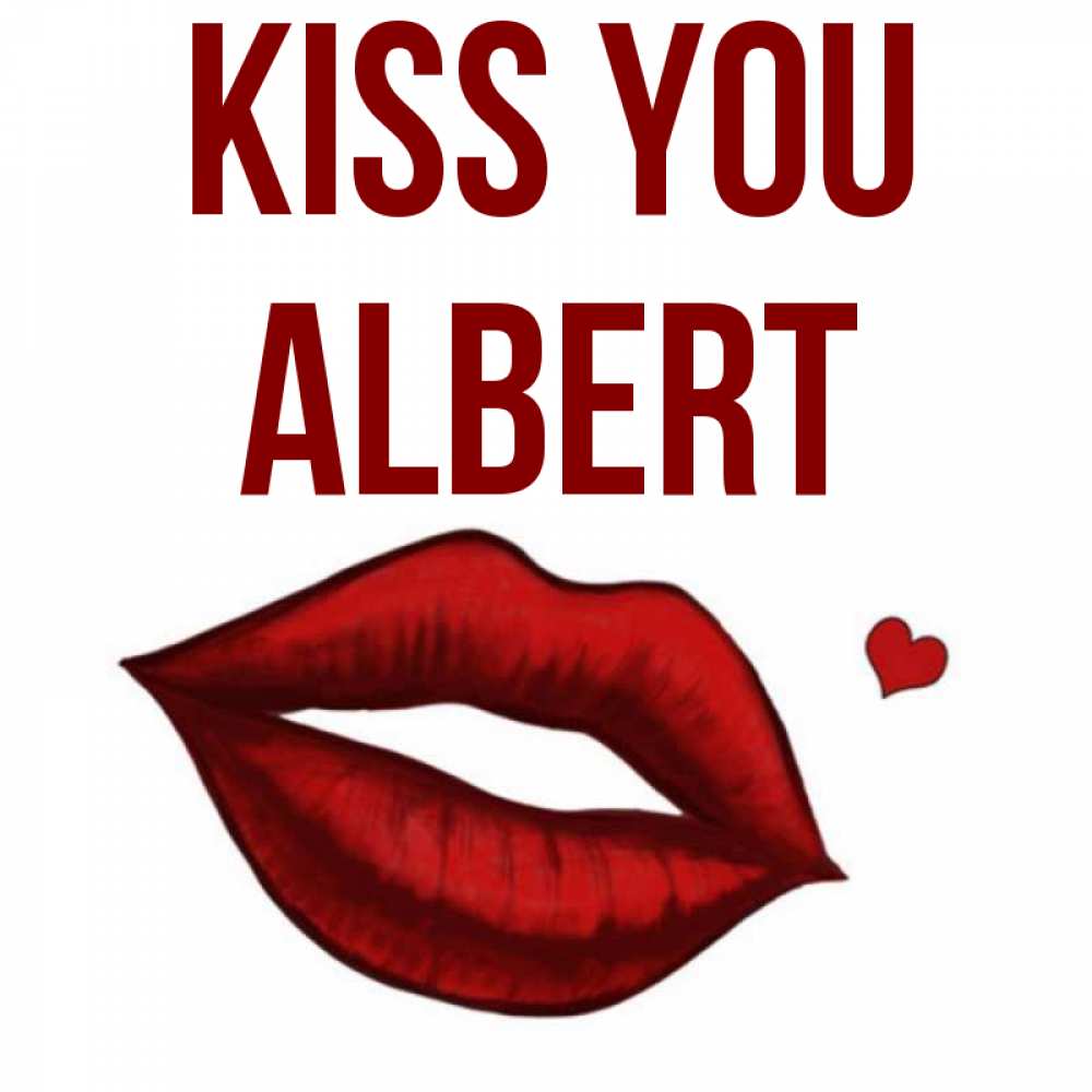 Greetings card с именем, Albert Kiss you сердечко и губы целуют Greetings with text for free download 