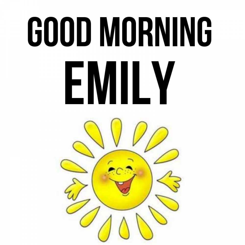 Greetings card с именем, Emily Good morning улыбка Greetings with text for free download 