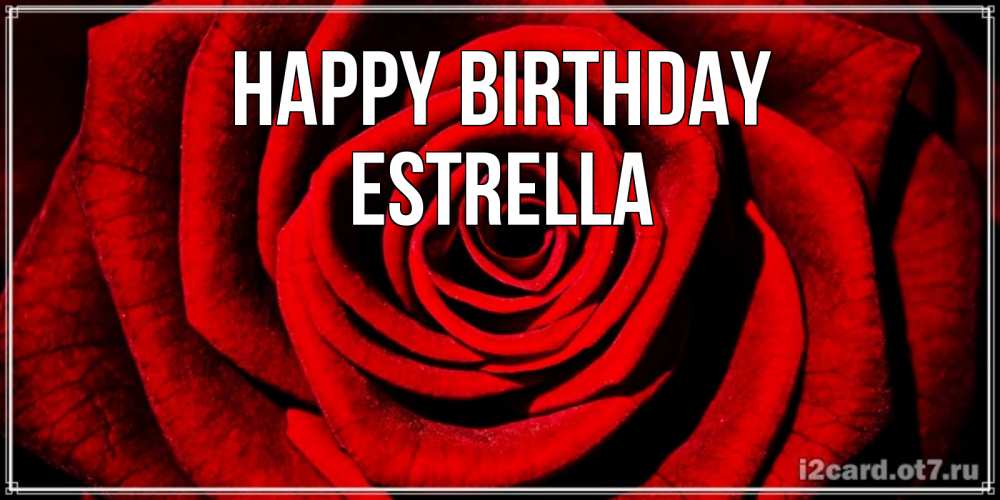 Greetings card с именем, Estrella Happy Birthday алая роза Greetings with text for free download 