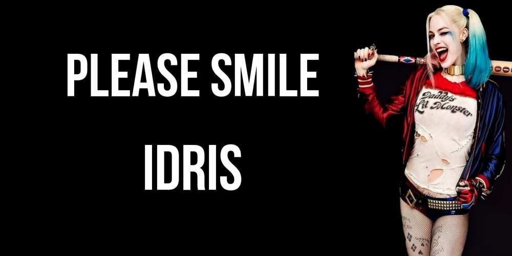 Greetings card с именем, Idris Please smile пожелания быть позитивным Greetings with text for free download 