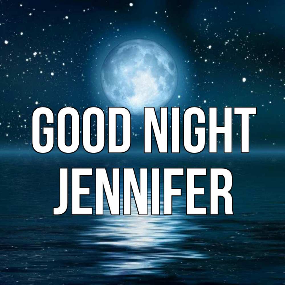 Greetings card с именем, Jennifer Good night звезды Greetings with text for free download 
