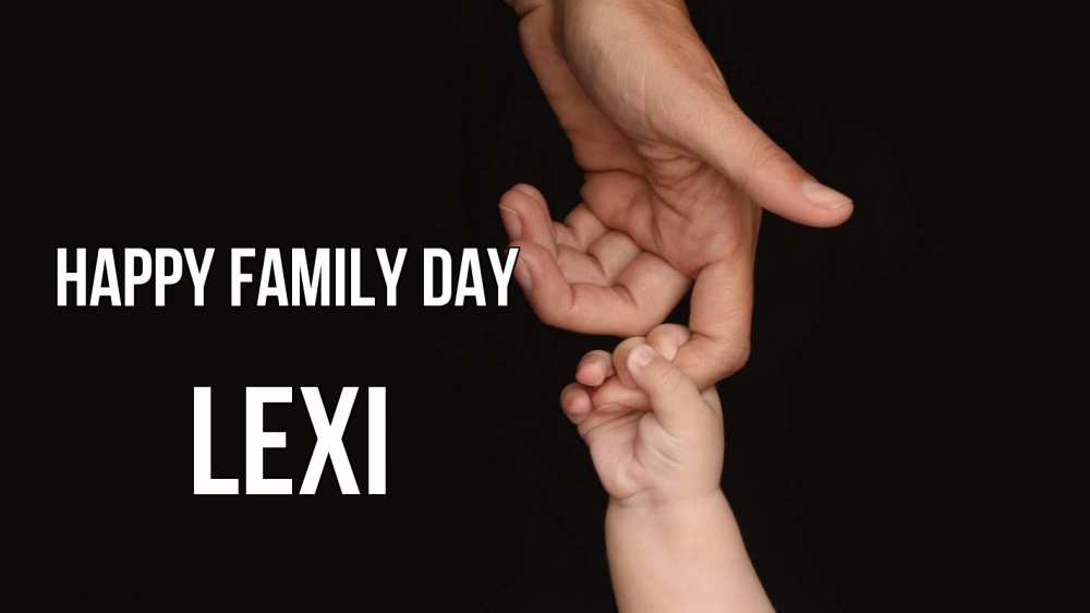 Greetings card с именем, Lexi happy family day с днем семьи Greetings with text for free download 