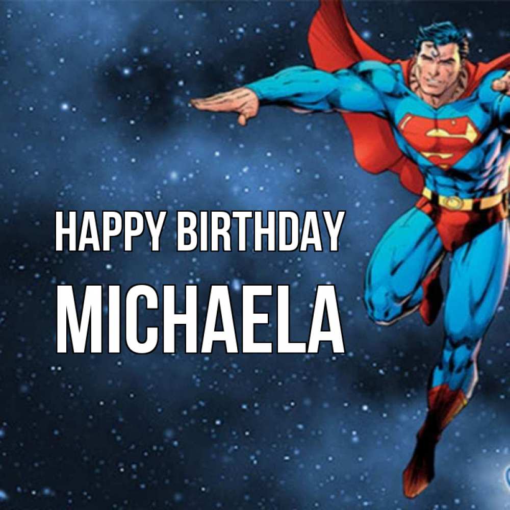 Greetings card с именем, Michaela Happy Birthday супергерой Greetings with text for free download 