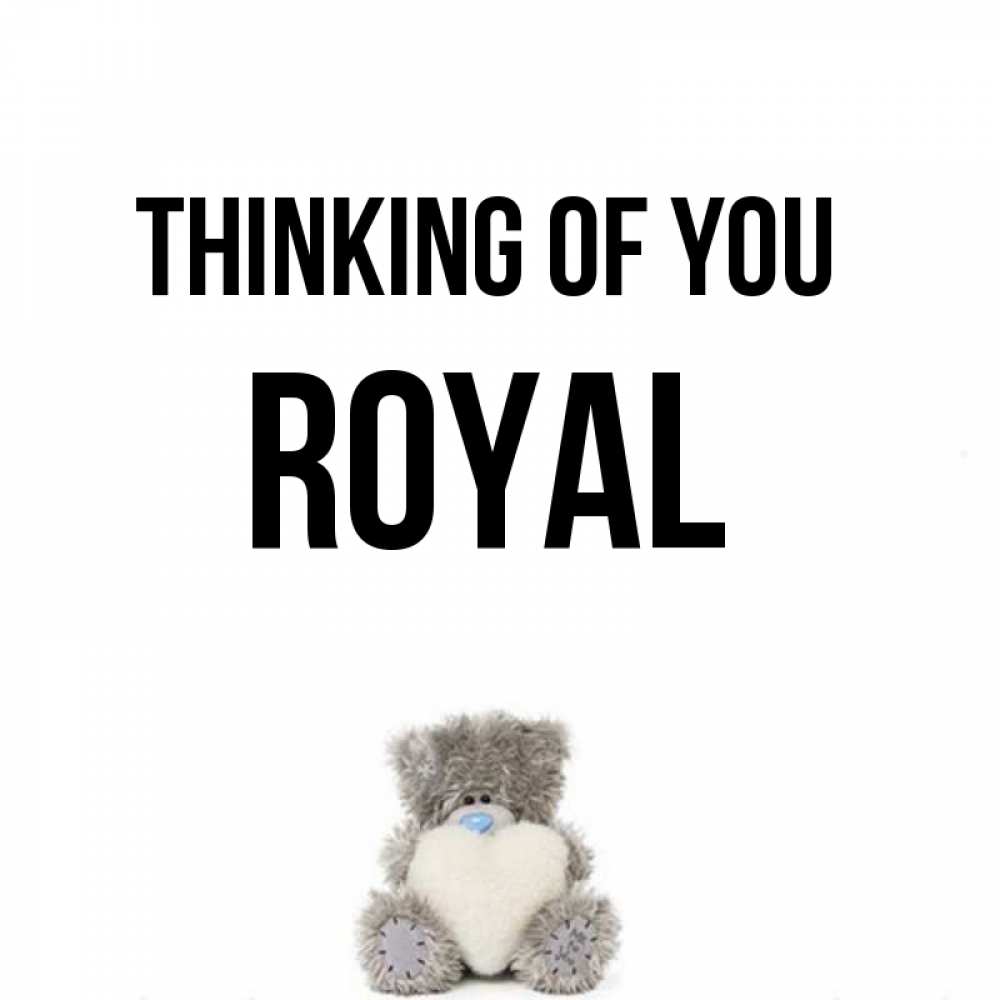 Greetings card с именем, Royal Thinking of you тедди с сердечком для любимой Greetings with text for free download 