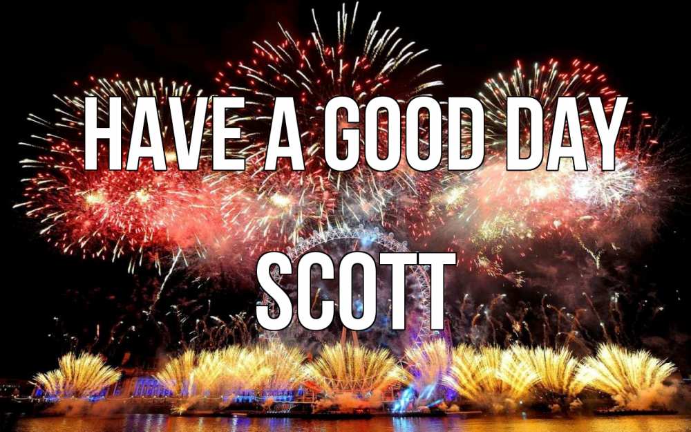 Greetings card с именем, Scott Have a good day Фейрверг 2 Greetings with text for free download 