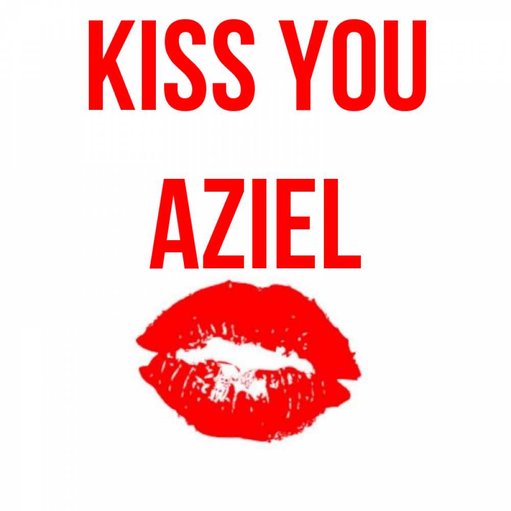 Greetings card с именем, Aziel Kiss you помада и губы Greetings with text for free download 
