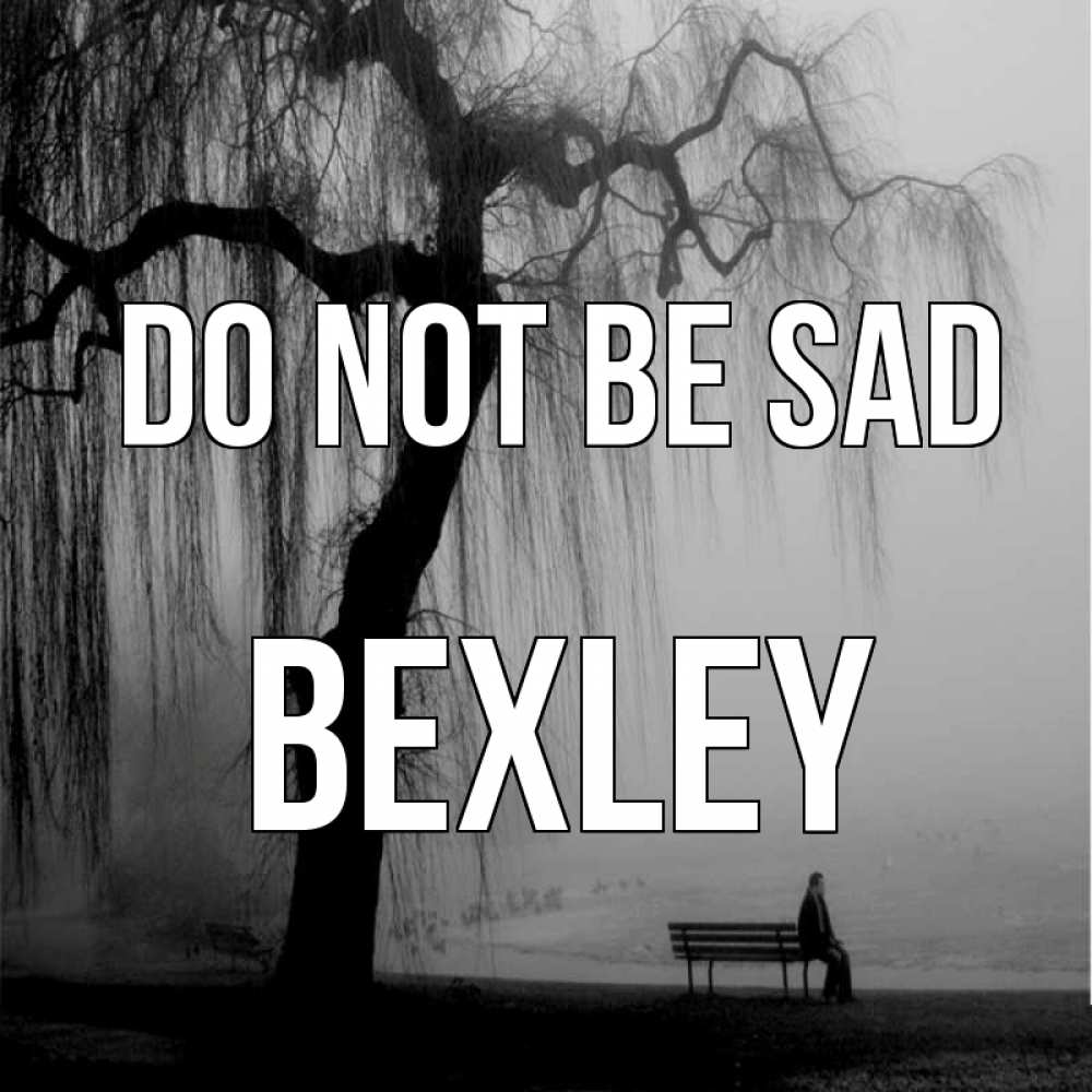 Greetings card с именем, Bexley Do not be sad висящие ветки дерева и лавочка под деревом Greetings with text for free download 