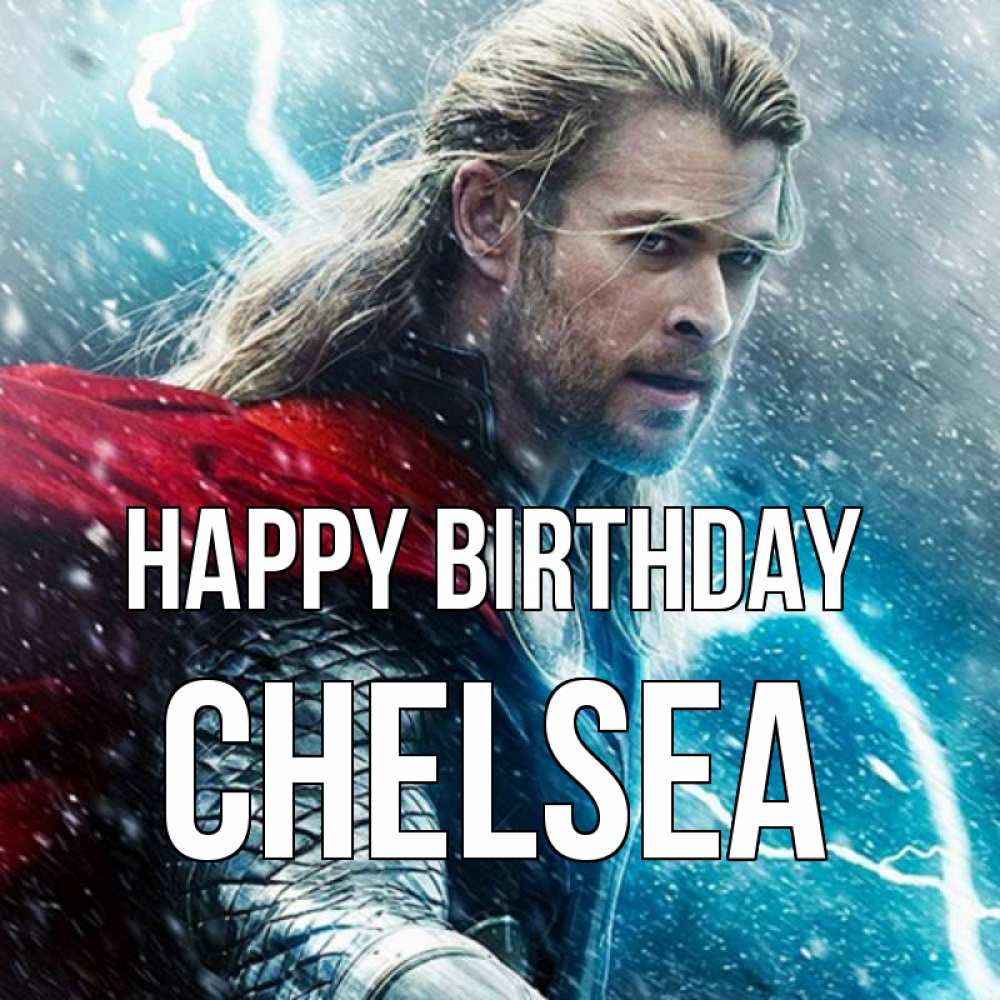 Greetings card с именем, Chelsea Happy Birthday марвел боги Greetings with text for free download 