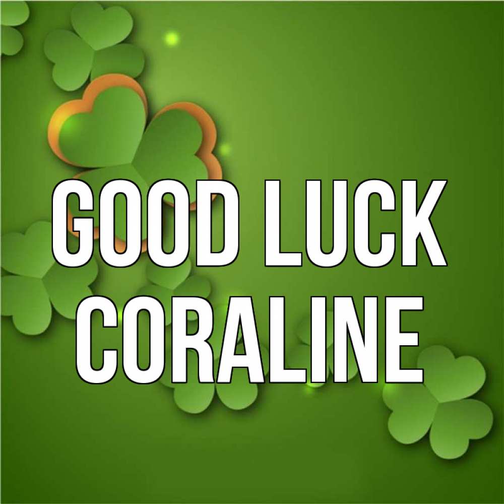 Greetings card с именем, Coraline Good luck много трехлистных листочков клевера Greetings with text for free download 