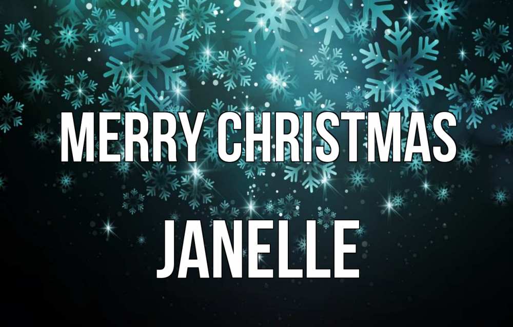 Greetings card с именем, Janelle Merry Christmas Снежинки Greetings with text for free download 