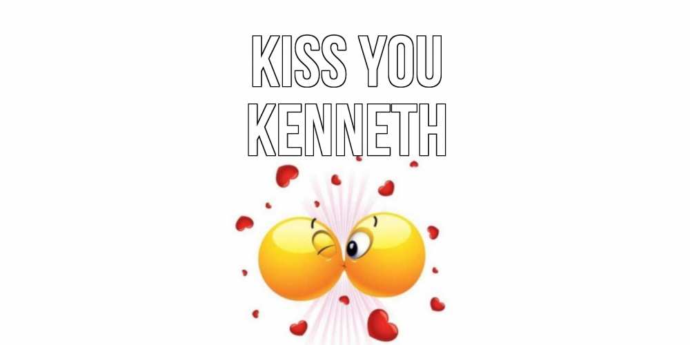 Greetings card с именем, Kenneth Kiss you поцелуй Greetings with text for free download 