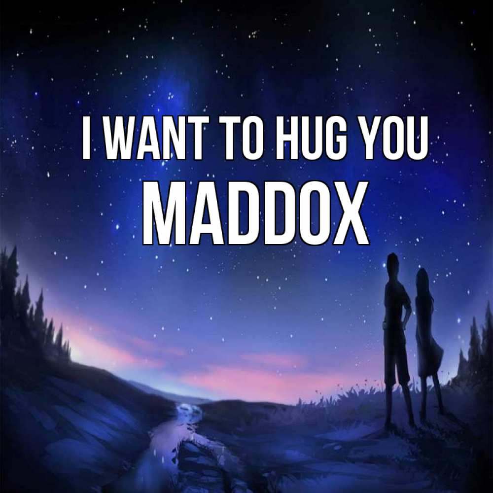 Greetings card с именем, Maddox I want to hug you абстракция 1 Greetings with text for free download 