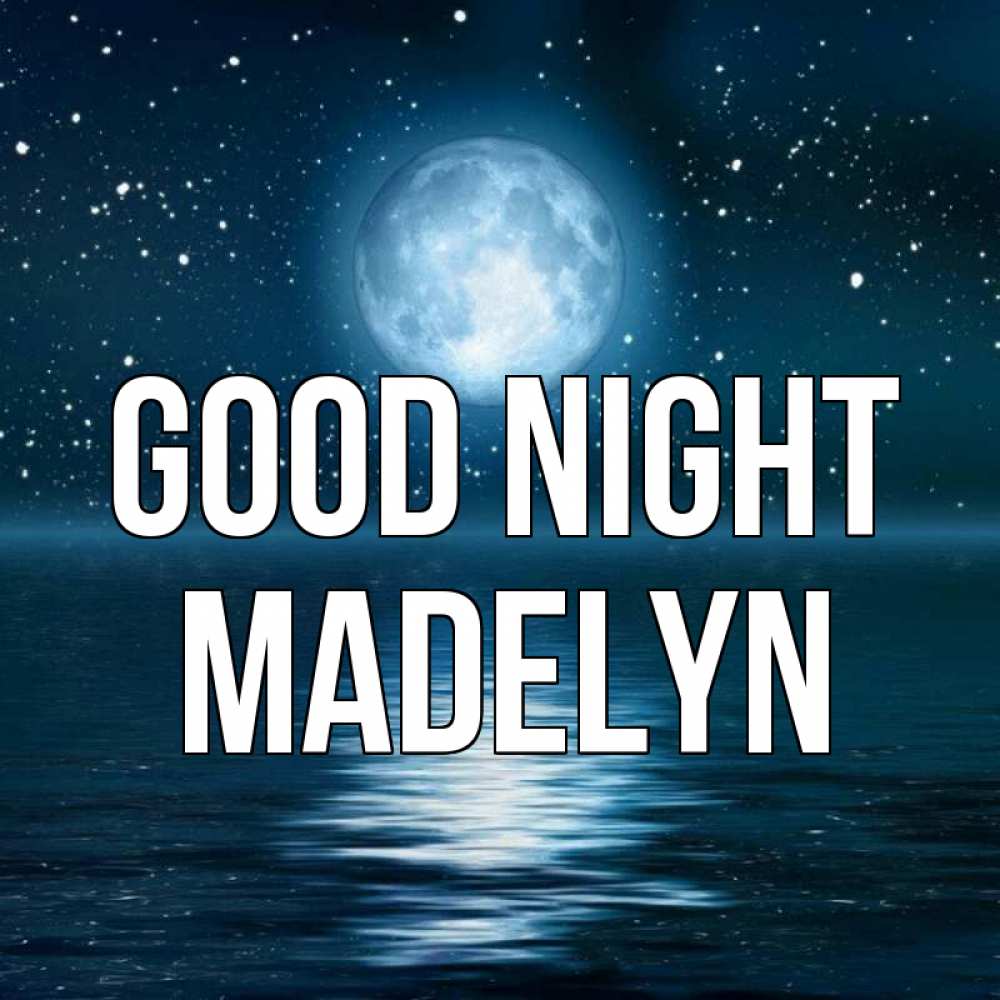 Greetings card с именем, Madelyn Good night звезды Greetings with text for free download 
