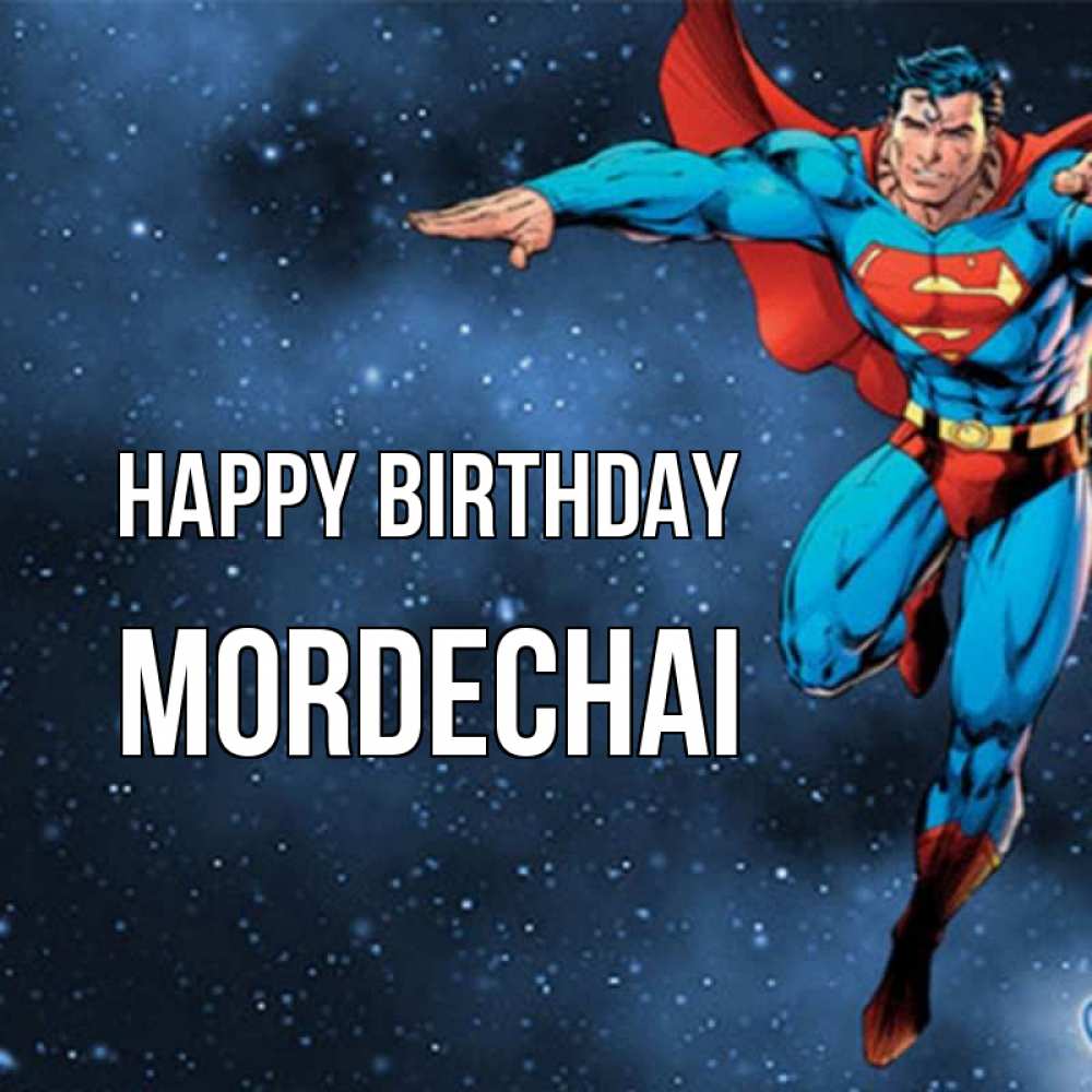 Greetings card с именем, Mordechai Happy Birthday супергерой Greetings with text for free download 