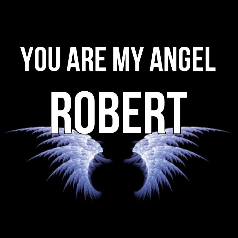 Greetings card с именем, Robert You are my angel ангельские крылья на черном фоне Greetings with text for free download 