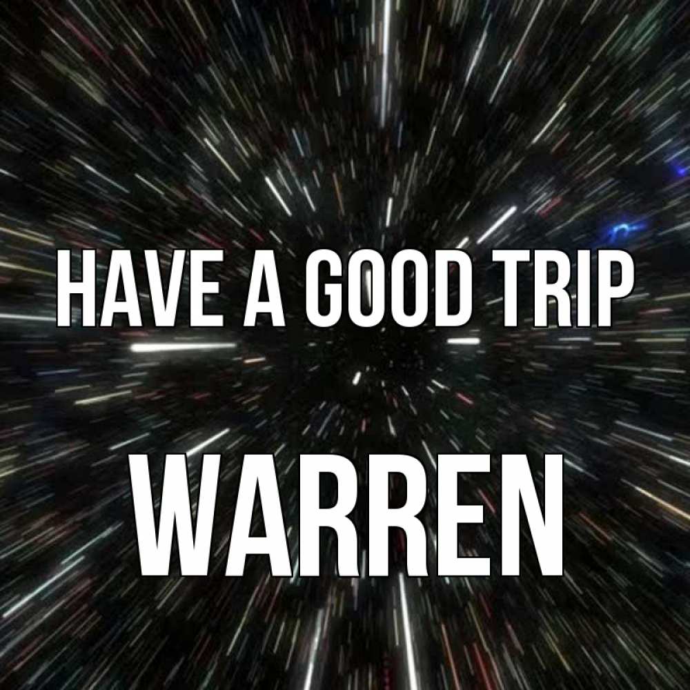 Greetings card с именем, Warren Have a good trip туннель Greetings with text for free download 
