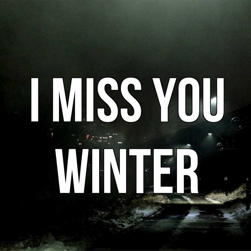 Greetings card с именем, Winter I miss you окраина города Greetings with text for free download 