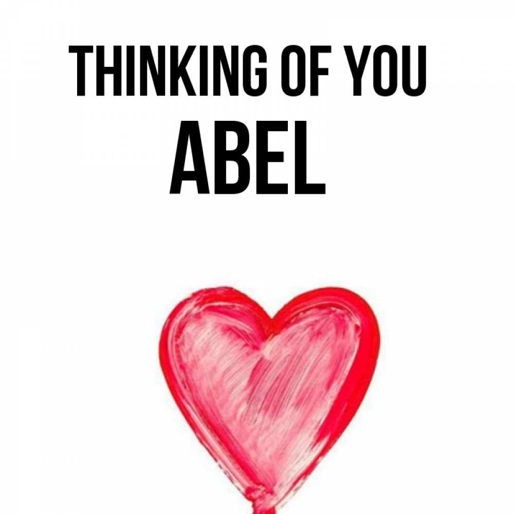 Greetings card с именем, Abel Thinking of you для влюбленных Greetings with text for free download 