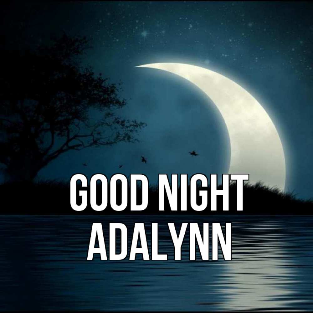 Greetings card с именем, Adalynn Good night вода Greetings with text for free download 