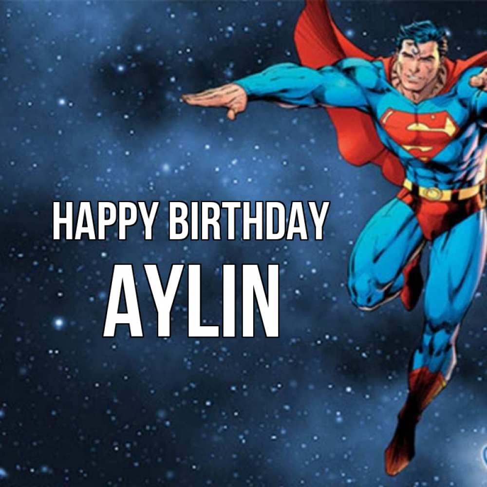 Greetings card с именем, Aylin Happy Birthday супергерой Greetings with text for free download 