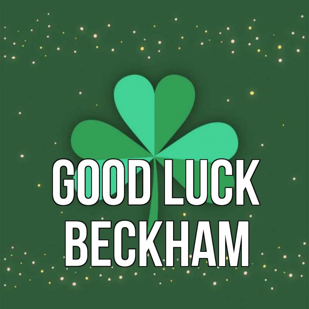 Greetings card с именем, Beckham Good luck лист клевера Greetings with text for free download 