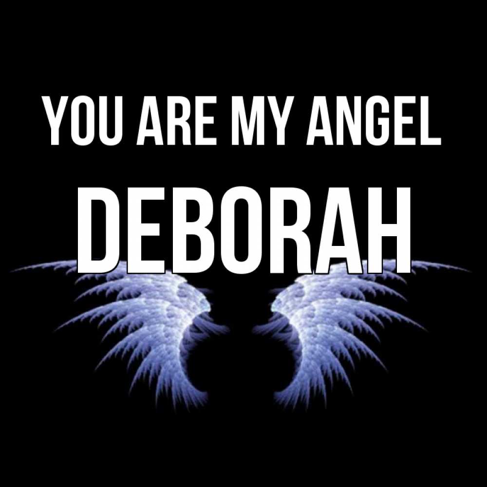 Greetings card с именем, Deborah You are my angel ангельские крылья на черном фоне Greetings with text for free download 